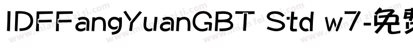 IDFFangYuanGBT Std w7字体转换